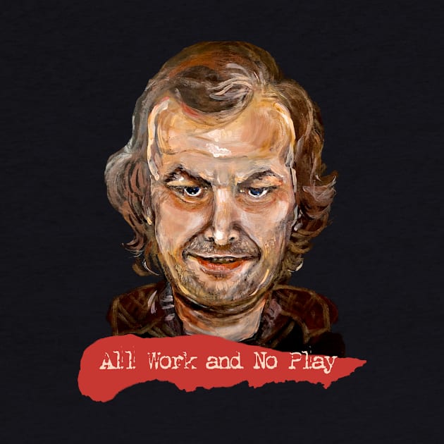 All Work No Play Jack Torrance by ArtisticEnvironments